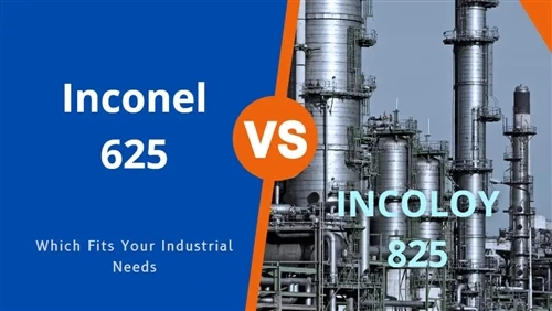 Incoloy 825 לעומת Inconel 625: מדריך בחירת המהנדס לשירות גז חמוץ וחומצה [2026]
